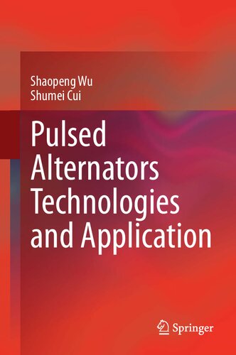 Pulsed Alternators Technologies and Application