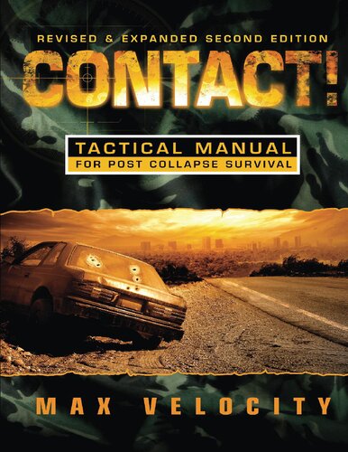 Contact!: A Tactical Manual for Post Collapse Survival