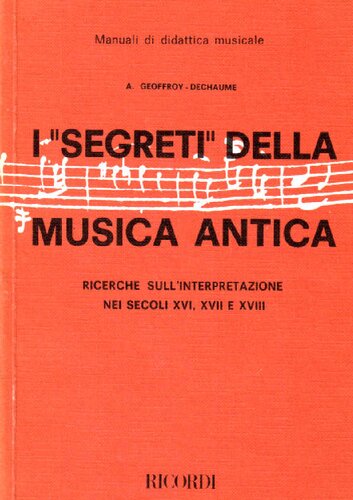 I ''segreti'' della musica antica, ricerche sull'interpretazione nei secoli XVI, XVII e XVII