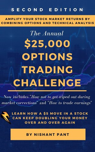 $25K Options Trading Challenge (2nd ed): Amplify your Stock Market returns by combining Options and Technical Analysis