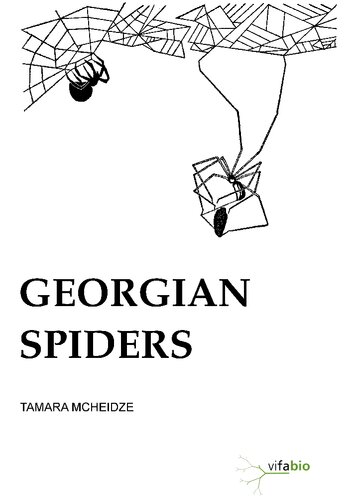 Georgian Spiders - Systematics, Ecology and Zoogeographic Analysis.