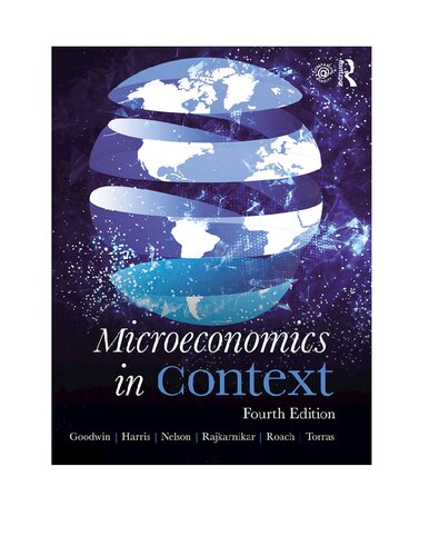 Microeconomics in Context, Fourth Edition