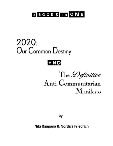 2020: Our Common Destiny AND The Definitive Anti Communitarian Manifesto ('2 Books in One')