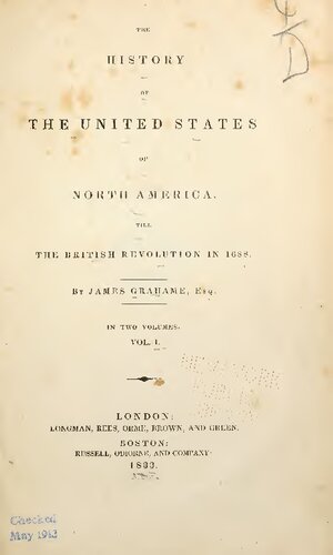 The History of the United States of North America, till the British Revolution of 1688