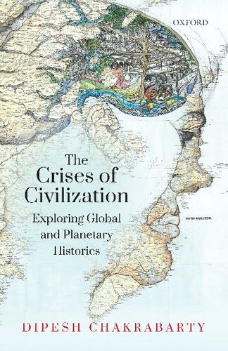 The Crises of Civilization: Exploring Global and Planetary Histories