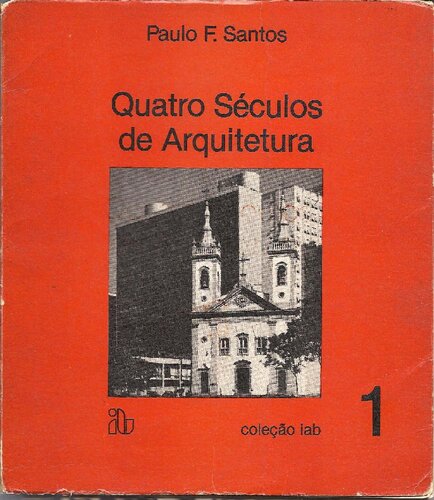 Quatro séculos de arquitetura