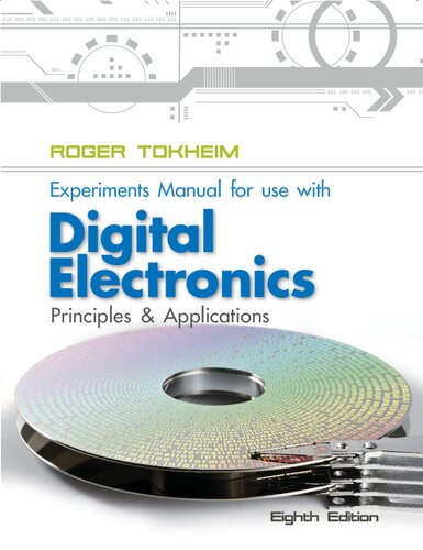Experiments Manual for Use with Digital Electronics: Principles and Applications