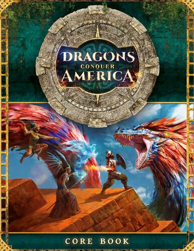Dragons Conquer America: Core Book