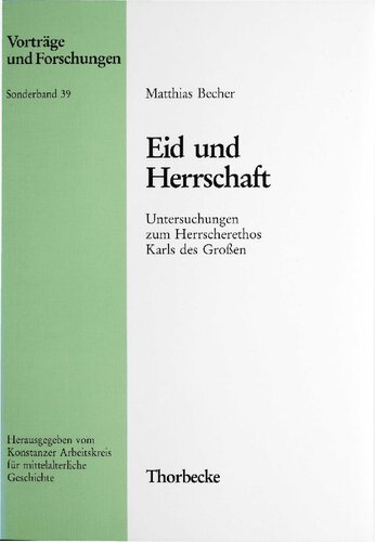 Eid und Herrschaft: Untersuchungen zum Herrscherethos Karls des Großen
