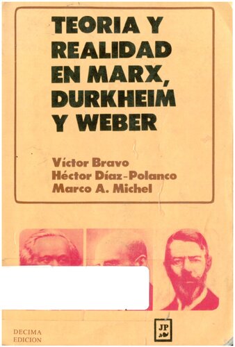 Teoria Y Realidad En Marx Durkheim Y Weber