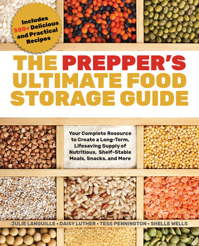 The Prepper's Ultimate Food Storage Guide: Your Complete Resource to Create a Long-Term, Live-Saving Supply of Nutritious, Shelf-Stable Meals, Snacks, and More  Violator: Includes 300+ Delicious and Practical Recipes