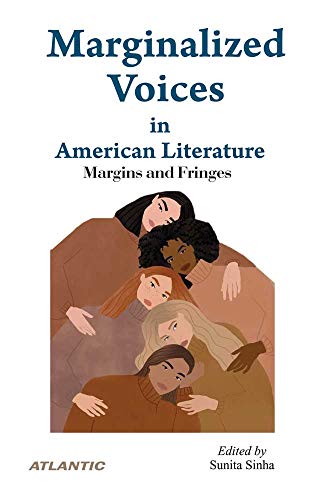 Marginalized Voices in American Literature: Margins and Fringes