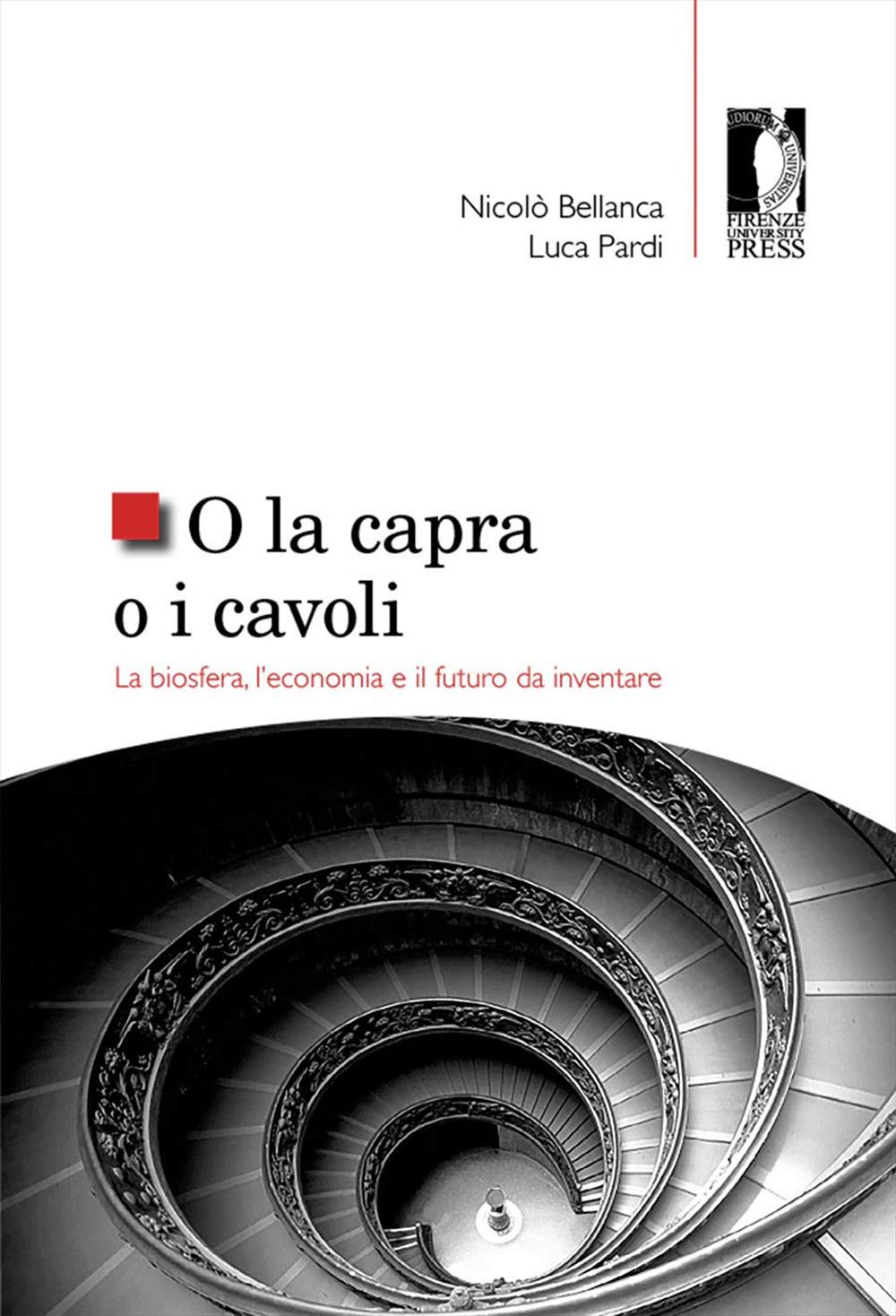 O la capra o i cavoli. La biosfera, l’economia e il futuro da inventare