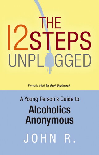 The 12 Steps Unplugged