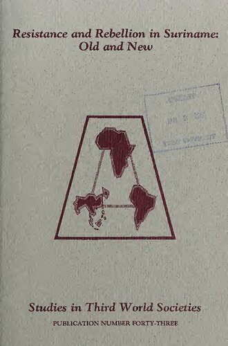 Resistance and Rebellion in Suriname: Old and New