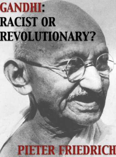 Gandhi: Racist or Revolutionary?