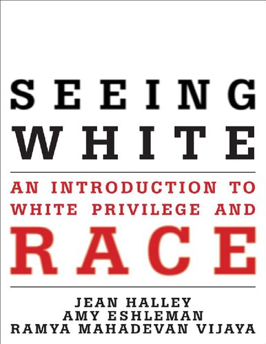 Seeing White: An Introduction to White Privilege and Race