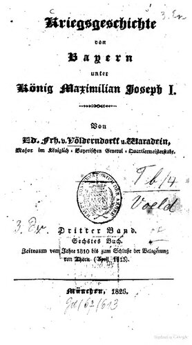Kriegsgeschichte von Bayern unter König Maximilian Joseph I. Zeitraum vom Jahre 1810 bis zum Schluße der Belagerung von Thorn (April 1813)
