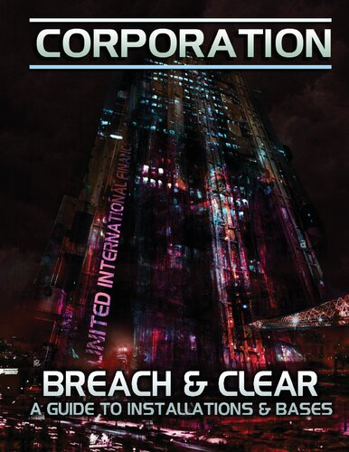 Corporation: Breach & Clear - A Guide to Installations and Bases