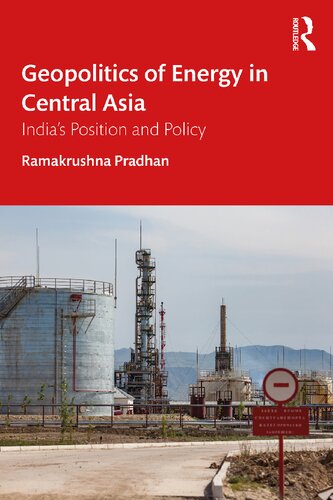 Geopolitics of Energy in Central Asia India's Position and Policy : India's Position and Policy.