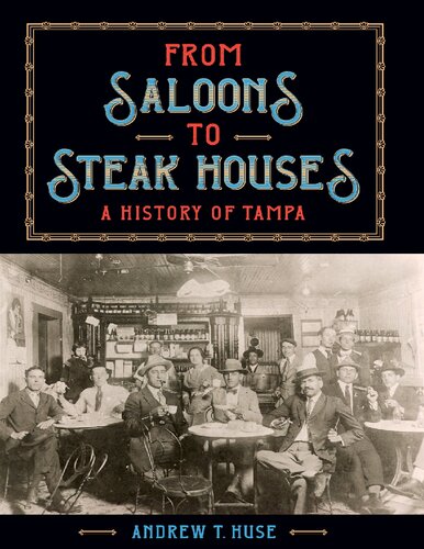 From Saloons to Steak Houses: A History of Tampa