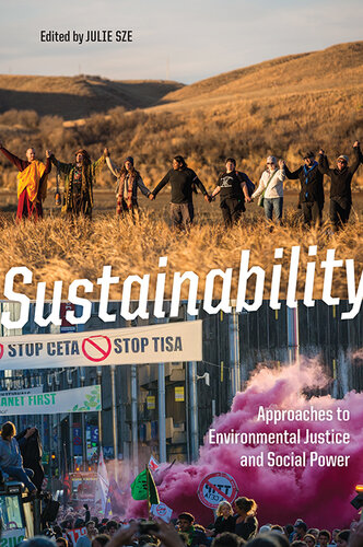 Sustainability: Approaches to Environmental Justice and Social Power