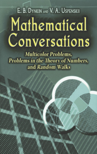Mathematical conversations: Multicolor problems, problems in the theory of numbers, and random walks