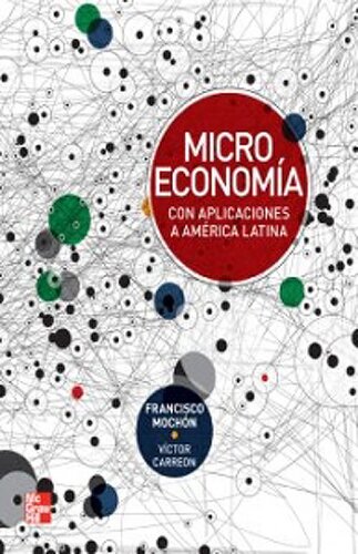 Microeconomía con aplicaciones a america latina (faltan pagina legal, el contenido no)