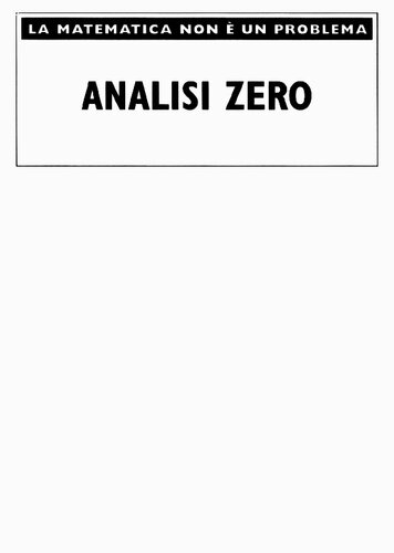Analisi zero. La matematica non è un problema