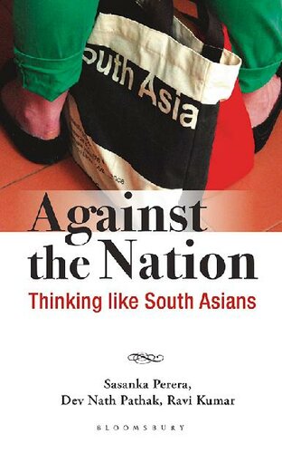 Against the Nation: Thinking Like South Asians