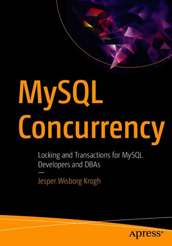 My SQL Concurrency: Locking and Transactions for MySQL Developers and DBAs
