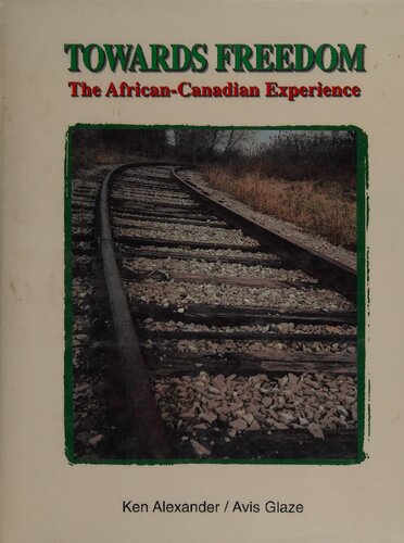 Towards Freedom: The African-Canadian Experience