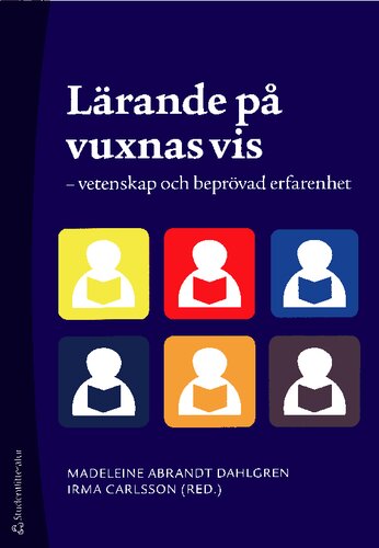 Lärande på vuxnas vis - vetenskap och beprövad erfarenhet