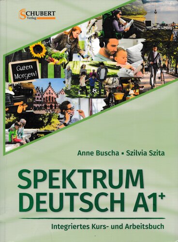 Spektrum Deutsch A1+: Integriertes Kurs- und Arbeitsbuch für Deutsch als Fremdsprache: Kurs- und Ubungsbuch A1+ mit CDs