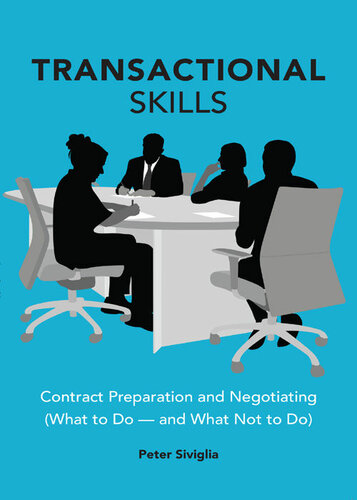 Transactional Skills: Contract Preparation and Negotiating (What to Do — and What Not to Do)