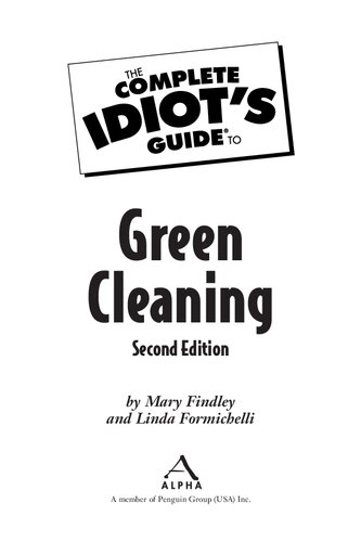 The Complete Idiot's Guide to Green Cleaning, 2nd Edition