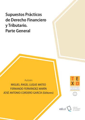Supuestos prácticos de derecho financiero y tributario. Parte general.
