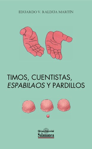 Timos, cuentistas, espabilaos y pardillos
