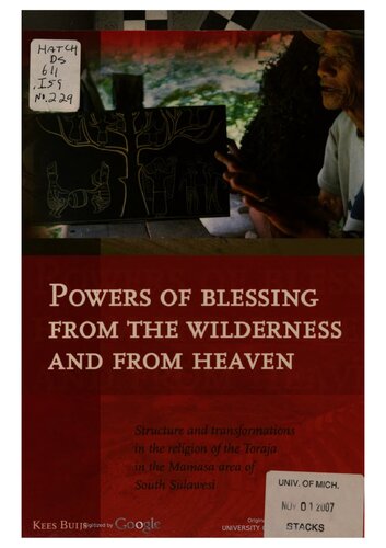 Powers of Blessing from the Wilderness and from Heaven: Structure and Transformations in the Religion of the Toraja in the Mamasa Area of South Sulawesi