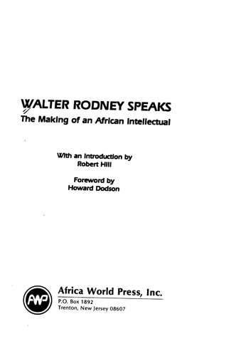 Walter Rodney Speaks: The Making of an African Intellectual