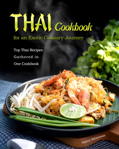 Thai Cookbook for an Exotic Culinary Journey: Top Thai Recipes Gathered in One Cookbook