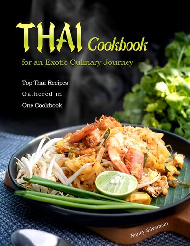 Thai Cookbook for an Exotic Culinary Journey: Top Thai Recipes Gathered in One Cookbook