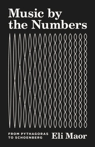 Music by the Numbers:  From Pythagoras to Schoenberg