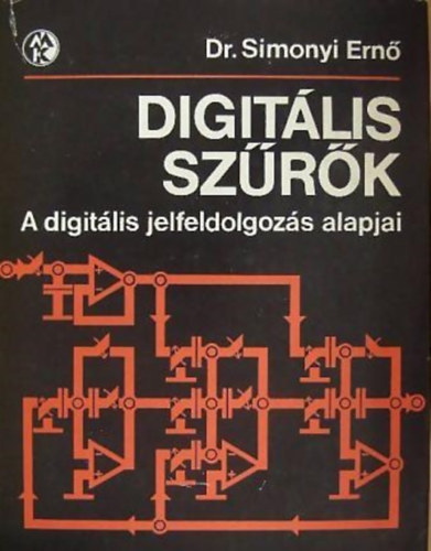 Digitális szűrők - A digitális jelfeldolgozás alapjai