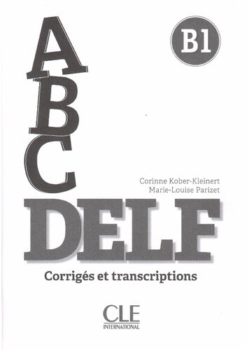 ABC Delf B1 : Corrigés et transcriptions
