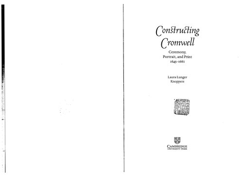 Constructing Cromwell: Ceremony, Portrait, and Print, 1645-1661