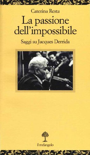 La passione dell'impossibile. Saggi su Jacques Derrida