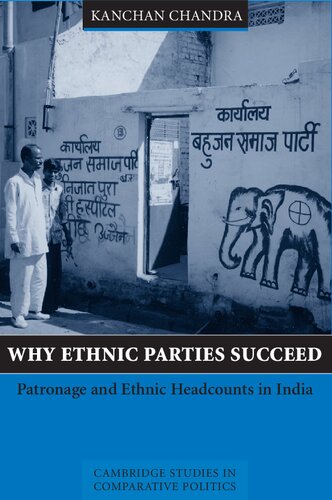Why Ethnic Parties Succeed: Patronage and Ethnic Head Counts in India