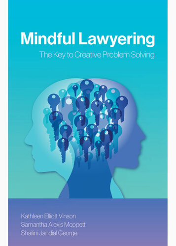 Mindful Lawyering: The Key to Creative Problem Solving