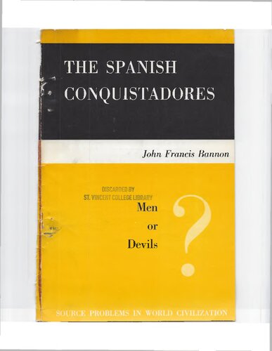 The Spanish Conquistadores: Men or Devils? Source Problems in World Civilization